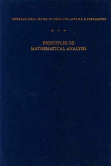 Principles of Mathematical Analysis (International Series in Pure and Applied Mathematics) - Walter Rudin