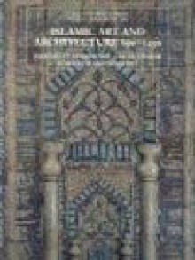 Islamic Art and Architecture, 650-1250 - Richard Ettinghausen, Oleg Grabar, Marilyn Jenkins-Madina