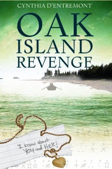 Oak Island Revenge: A Jonah Morgan Mystery (Jonah Morgan Mysteries) - Cynthia D'Entremont