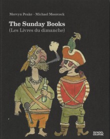 The Sunday Books (Les Livres du dimanche) - Mervyn Peake, Michael Moorcock, Lili Sztajn