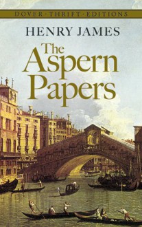 The Aspern Papers (Dover Thrift Editions) - Henry James