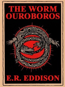 The Worm Ouroboros - E.R. Eddison