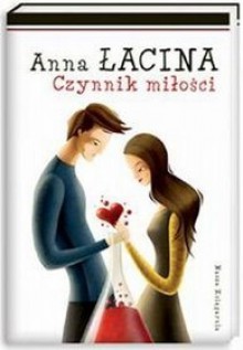 Czynnik miłości - Anna Zgierun-Łacina