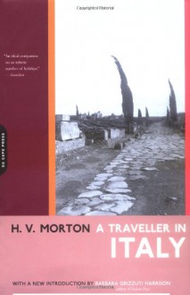 A Traveller In Italy - H.V. Morton,Barbara Grizzuti Harrison