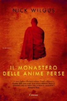 Il monastero delle anime perse - Nick Wilgus, Barbara Bagliano