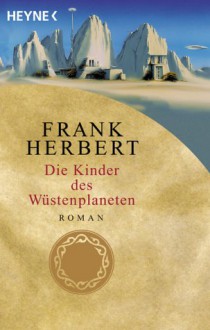 Die Kinder des Wüstenplaneten (Der Wüstenplanet #3) - Frank Herbert, Ronald M. Hahn