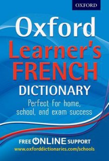 Oxford Learner's French Dictionary - Oxford Dictionaries