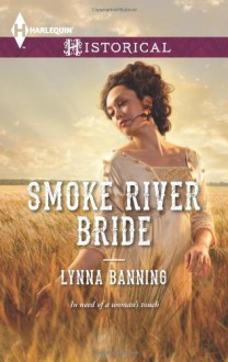 Smoke River Bride - Lynna Banning