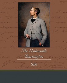 The Unbearable Bassington - Saki