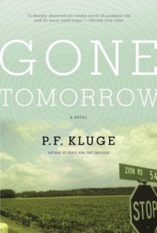 Gone Tomorrow - P.F. Kluge