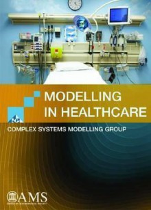 Modelling in Healthcare - American Mathematical Society, American Mathematical Society Staff