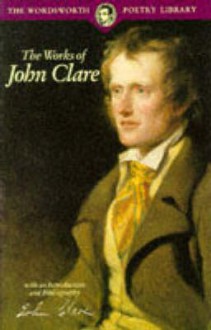 Works of John Clare - J. Clare, Publishing Company Contemporary