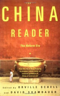 The China Reader: The Reform Era - Orville Schell, David Shambaugh