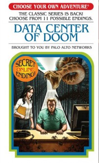 Data Center of Doom - Palo Alto Networks, Keith Newton, Lana Longish Ginn