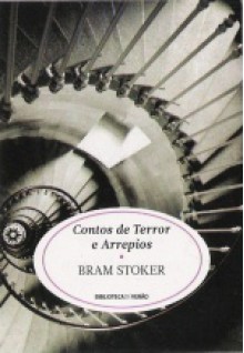 Contos de Terror e Arrepios - Bram Stoker