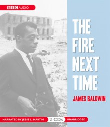 The Fire Next Time - James Baldwin, Jesse L. Martin