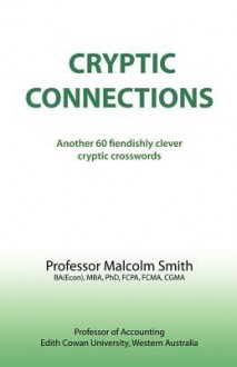 Cryptic Connections - Another 60 Fiendishly Clever Cryptic Crosswords - Malcolm Smith