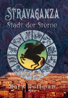 Stravaganza 02. Stadt der Sterne - Mary Hoffman