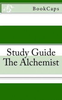 The Alchemist: A BookCaps Study Guide - BookCaps