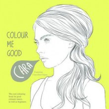 Colour Me Good: Cara Delevingne - Mel Elliott