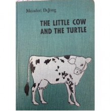 The Little Cow and the Turtle - Meindert DeJong, Maurice Sendak