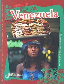 Teens in Venezuela (Global Connections series) (Global Connections) - Sandy Donovan, Caryn Gracey Jones