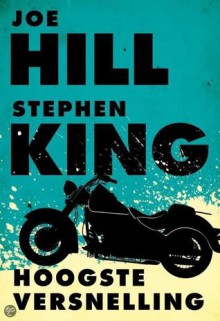 Hoogste versnelling - Joe Hill, Stephen King