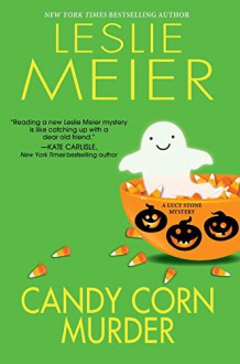 Candy Corn Murder (A Lucy Stone Mystery) - Leslie Meier