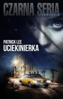 Uciekinierka - Patrick Lee, Piotr Kaliński