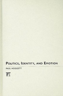 Politics, Identity, and Emotion - Paul Hoggett