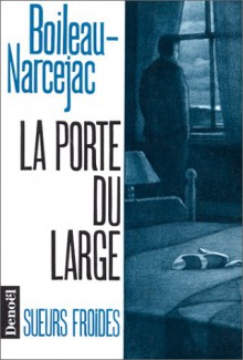 La porte du large - Boileau-Narcejac