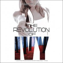 The Revolution of Ivy - Amy Engel, Taylor Meskimen, Listening Library