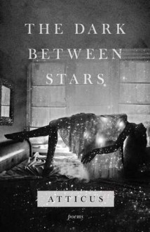 The Dark Between Stars - Atticus