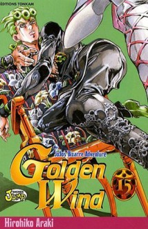 Jojo's Bizarre Adventure: Golden Wind, Tome 15 - Hirohiko Araki, 荒木 飛呂彦