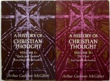 A History of Christian Thought, 2 Vols - Arthur Cushman McGiffert