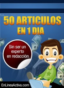 50 Articulos en 1 Dia (Spanish Edition) - Josue Cruz, Jose Reyes