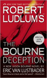 Robert Ludlum's The Bourne Deception (Bourne Series #7) - Robert Ludlum, Eric Van Lustbader