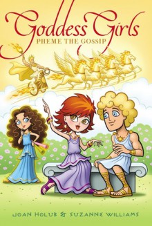 Pheme the Gossip - Joan Holub, Suzanne Williams