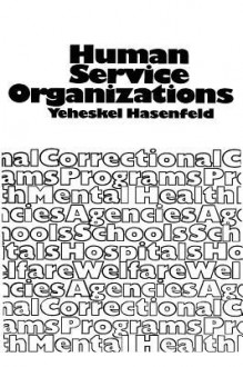 Human Service Organizations - Yeheskel Hasenfeld