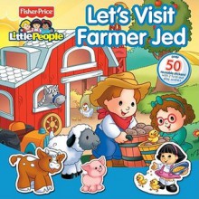 Fisher-Price Little People Let's Visit Farmer Jed Panorama Stickerbook - Carol Monica