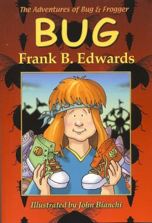 Bug - Frank B. Edwards, John Bianchi