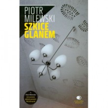 Szkice glanem - Piotr Milewski