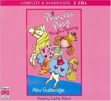 Princess Posy: Knight in Training - Alex Gutteridge