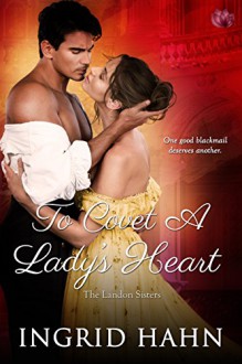 To Covet a Lady's Heart - Ingrid Hahn