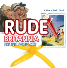 Rude Britannia: From Hogarth to Now - Martin Myrone, Tim Batchelor, Cedar Lewisohn