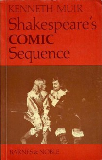 Shakespeare's Comic Sequence - Kenneth Muir