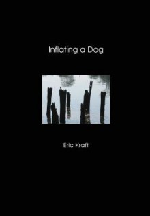 Inflating a Dog (Hardcover) - Eric Kraft