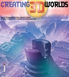 Creating 3 D Worlds - Simon Danaher