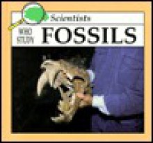 Scientists Who Study Fossils - Mel Higginson