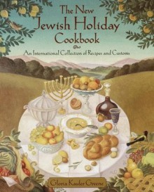 The New Jewish Holiday Cookbook - Gloria Kaufer Greene